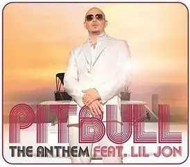 Обложка сингла Питбуля при участии Лил Джона «The Anthem» ()