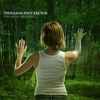 Обложка альбома Thousand Foot Krutch «The Art of Breaking» (2005)
