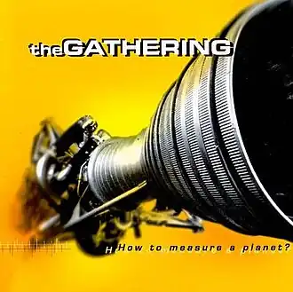 Обложка альбома The Gathering «How to Measure a Planet?» (1998)