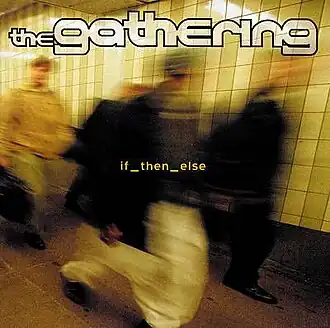 Обложка альбома The Gathering «if_then_else» (2000)