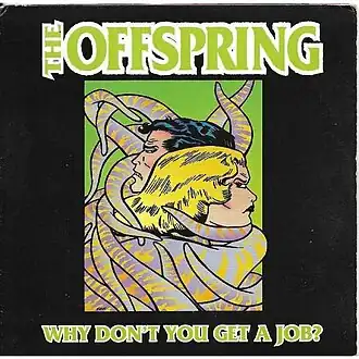 Обложка сингла The Offspring «Why Don’t You Get a Job?» (1999)