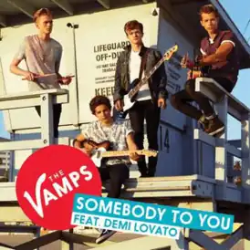 Обложка сингла The Vamps и Деми Ловато «Somebody to You» (2014)