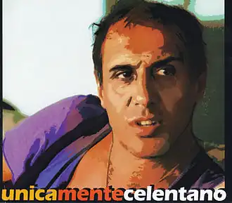 Обложка альбома Адриано Челентано «Unicamente Celentano» (2006)