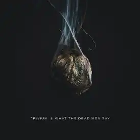 Обложка альбома Trivium «What the Dead Men Say» (2020)