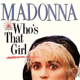 Обложка сингла Мадонны «Who’s That Girl» (1987)