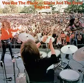 Обложка альбома Trapeze «You Are the Music… We're Just the Band» (1972)